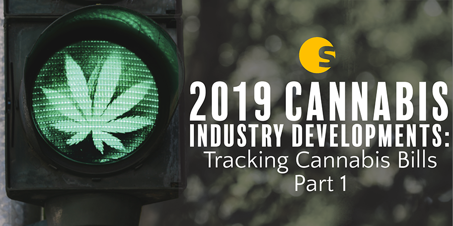 2019 Cannabis Industry Developments: Tracking Cannabis Bills Part 1