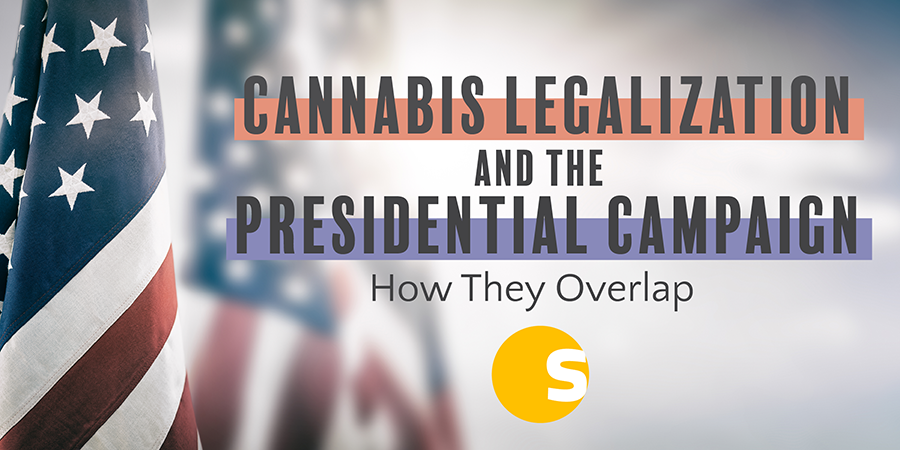 Cannabis Legalization & The Presidential Campaign: How They Overlap