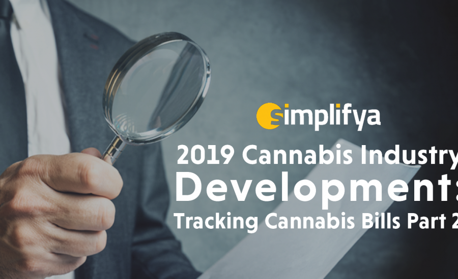 2019 Cannabis Industry Developments: Tracking Cannabis Bills Part 2